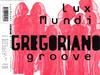 CD LUX MUNDI - Gregoriano Groove 724387204225 EMI 1994 Netherland Dance & Electronica Used