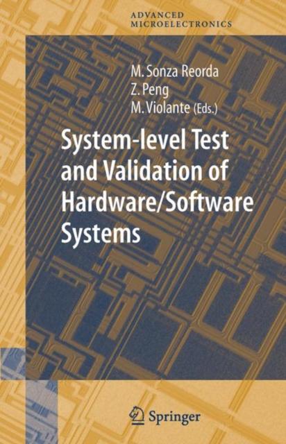 The System-level Test and Validation of Hardware/Software Systems : 17 Book