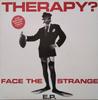 7-дюймовая пластинка ТЕРАПИЯ? - Face The Strange E.P.. 5803047 A&M Records 1993 США Рок Б/У
