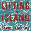 Lifting the Island by David Eggleton Paperback Book 9781636282909