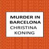 Murder In Barcelona by Christina Koning Paperback Book 9780749029494