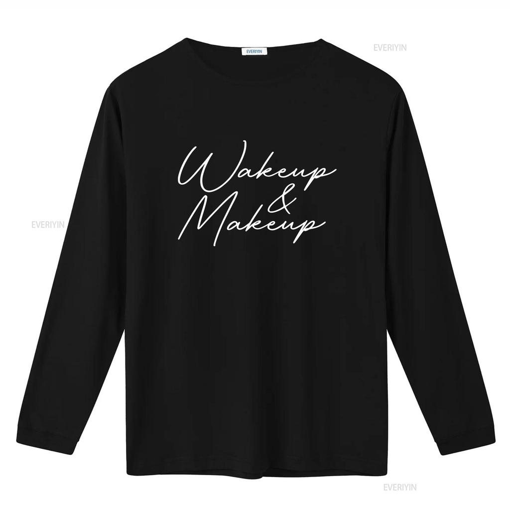 Wake Up And Makeup Fashion T Shirt For Artists Stylish vintage Washed Unisex homme Casual Versatile Top For Everyday Wear Soft