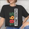 Printed Juneteenth Day 1865 June 19th African American Pride T Shirt for Unisex Unisex Cotton Tee Shirt Short Sleeve Clothing