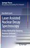 Книга Laser Assisted Nuclear Decay Spectroscopy : A New Method for Studying Neutron-Deficient Francium Isotopes