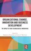 Книга Organizational Change, Innovation and Business Development : The Impact of Non-Technological Innovations