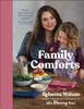 The Family Comforts : Simple, Heartwarming Food To Enjoy Together - From the Bestselling Author of What Mummy Makes Book