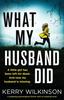 Книга What My Husband Did : A Gripping Psychological Thriller with an Amazing Twist