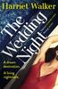 The The Wedding Night : A Stylish and Gripping Thriller About Deception and Female Friendship Book