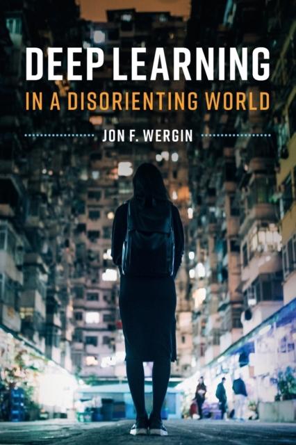 The Deep Learning In a Disorienting World Book