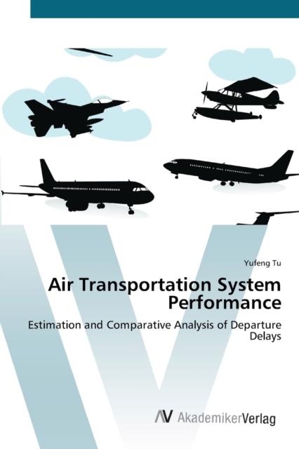 The Air Transportation System Performance Book