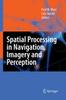 Книга Spatial Processing In Navigation, Imagery and Perception