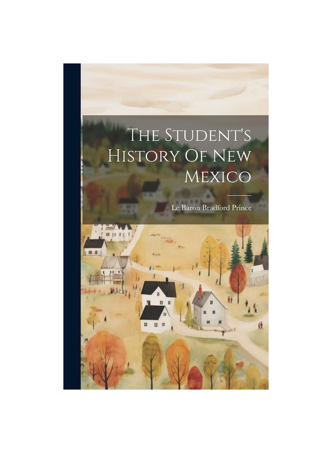The Student's History Of New Mexico