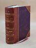 History of Richardson County Nebraska Its People Industries and Institutions Volume 1 1917 [Leather Bound] by Lewis C Edwards