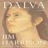 Dalva by Jim Harrison Paperback Book 9781611854305