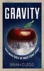 Книга Gravity : Why What Goes Up Must Come Down