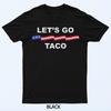 Let's Go Taco Funny Trump Always Chickens Out T-Shirt