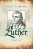 Книга Luther Biography of a Reformer