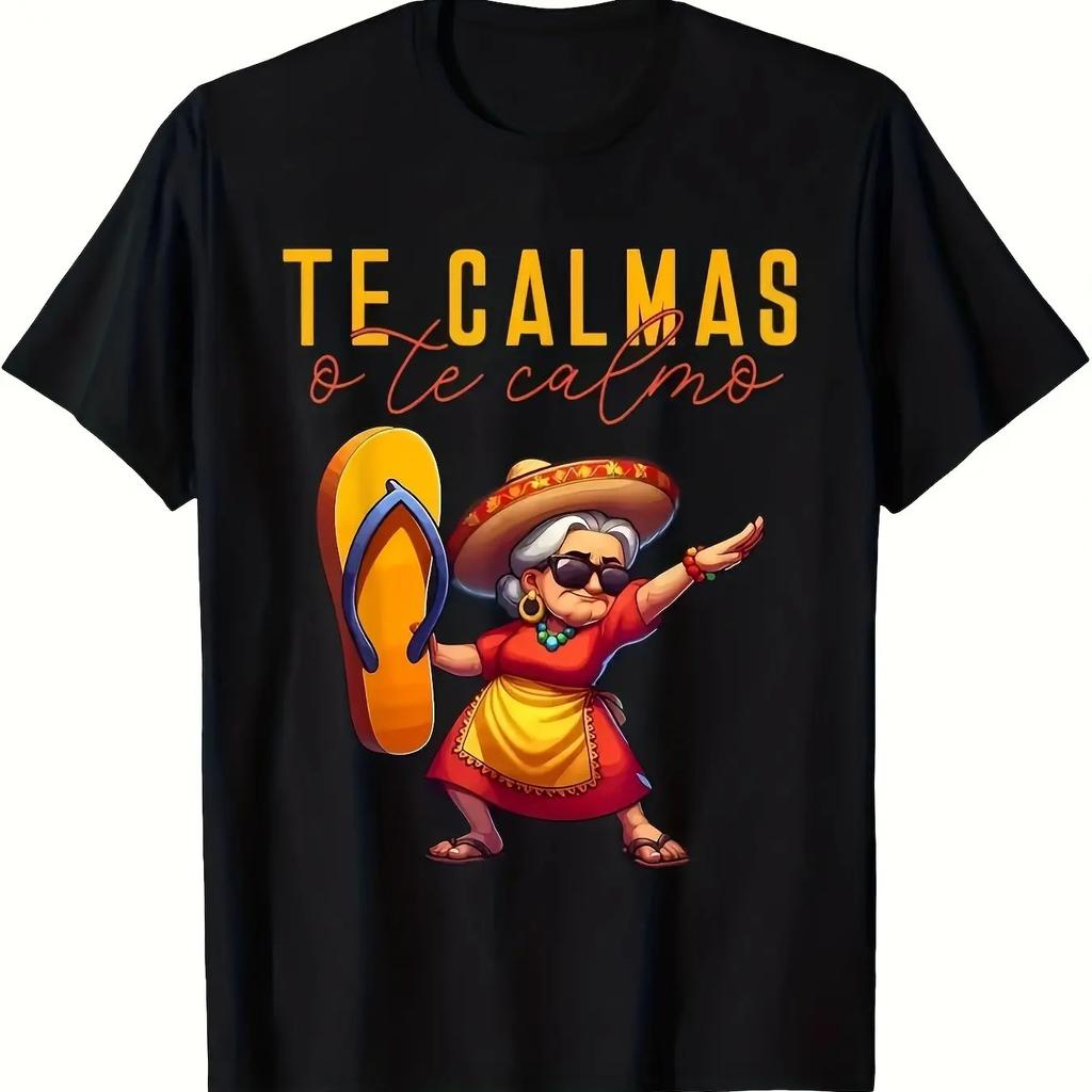 Vibrant Mexican Heritage T-Shirt Relaxed Fit Fun Graphic Tee for Moms Spanish Expression Te Calmas O Te Calmo