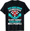 Funny Video Gamer Gift - Sarcastic Wifi Went Down T-Shirt