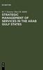 Книга Strategic Management of Services In the Arab Gulf States : Company and Industry Cases