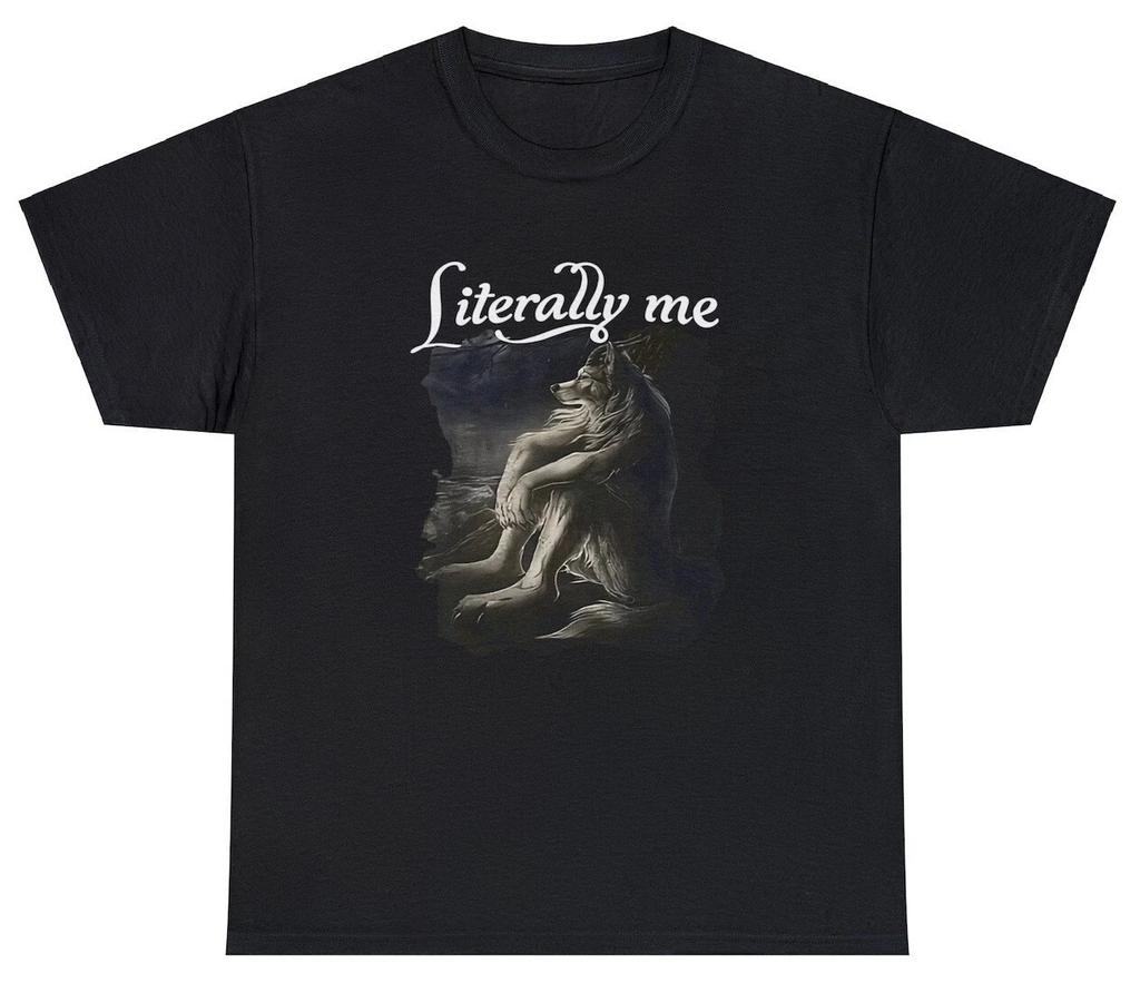 Literally Me T Shirt Funny Lone Wolf Sitting Parody Tiktok Meme Tee