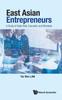 Книга East Asian Entrepreneurs: A Study Of State Role, Education And Mindsets