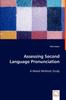 The Assessing Second Language Pronunciation - A Mixed Methods Study Book