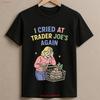 I Cried At Trader Joe's Again Graphic T-shirt