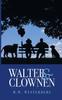 Книга Walter Och Clownen : Walters Resa - Bok Ett