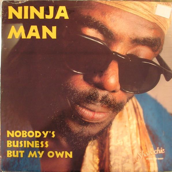 LP Record NINJAMAN - Nobody's Business But My Own 45007 Shanachie 1993 US Reggae, Ska & Dub Used