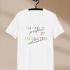 I Amp 39 M Not Perfect Stateunisext T Shirt Saying Funny With Inspiring Sayings Vintage Streetwear Slightly Casual Graphic