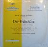 Виниловая пластинка КАРЛ МАРИЯ ФОН ВЕБЕР  ОЙГЕН ЙОХУМ  Der Freischtz P71138 Deutsche Grammo 1962 Германия Классика Б/у