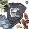 Fathers Day Shirt, Bearded Inked Dad Like A Normal Dad But Cooler Shirt, Gift For Dad, Funny Fathers Day Shirt, Daddy Birthday Shirt, ZW