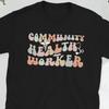 Best Community Health Worker Appreciation S T Shirt
