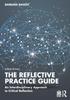 Книга The Reflective Practice Guide : An Interdisciplinary Approach To Critical Reflection