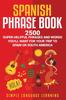 Книга Spanish Phrase Book : 2500 Super Helpful Phrases and Words You'll Want for Your Trip To Spain or South America