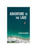 Книга Adventure To the Lake