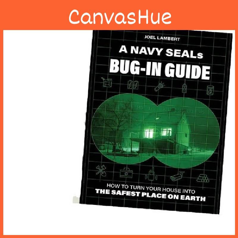 Navy Seals Bug-in Guide Essential Survival Manual For Emergency Preparedness And Safety