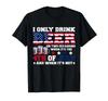 Футболка USA Funny I Drink Only Beer When 4th Of July Independence Day
