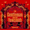 The Gentleman and His Vowsmith by Rebecca Ide Hardback Book 9781035052882