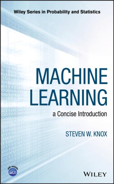 The Machine Learning : a Concise Introduction Book