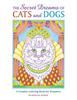 Книга The Secret Dreams of Cats and Dogs : A Creative Coloring Book for Dreamers
