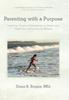 Книга Parenting with a Purpose : Inspiring, Positive Alternatives To Reach and Teach Your Child How To Behave