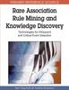Книга Rare Association Rule Mining and Knowledge Discovery : Technologies for Infrequent and Critical Event Detection