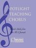 Книга Spotlight On Teaching Chorus : Selected Articles from State MEA Journals