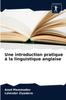Книга Une Introduction Pratique a La Linguistique Anglaise