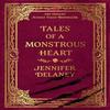 Tales of a Monstrous Heart by Jennifer Delaney Paperback Book 9781399615990