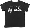 Promoted To Big Sister Girls Childrens Kids T-Shirt
