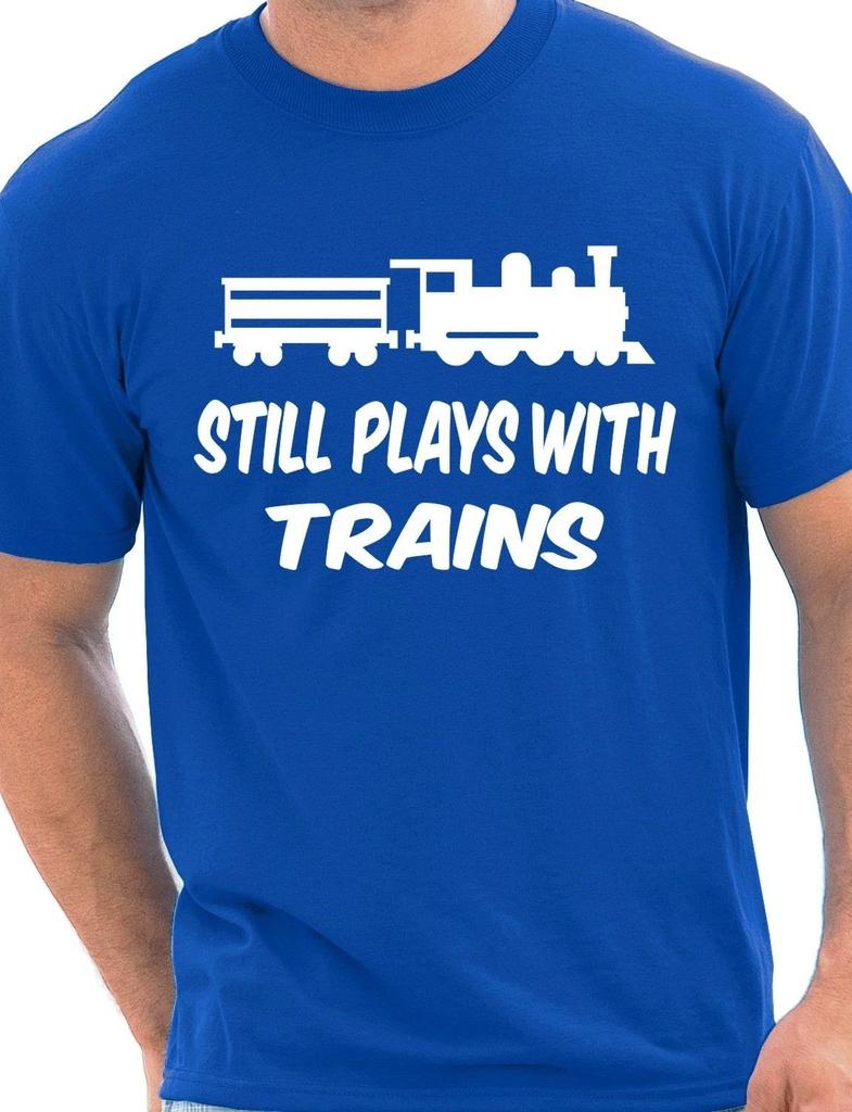 I Still Play With Trains Rail Train Driver Funny Mens Gift T-Shirt Size S-XXL