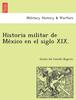 Книга Historia Militar De México En El Siglo XIX.